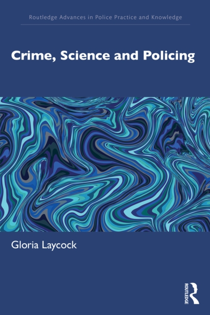 Crime, Science and Policing, PDF eBook