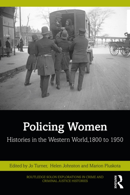 Policing Women : Histories in the Western World, 1800 to 1950, EPUB eBook