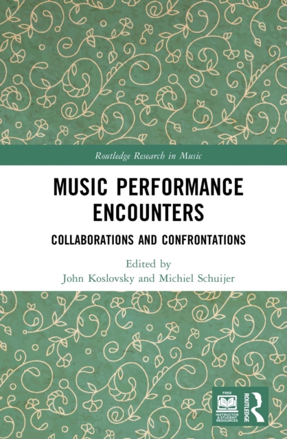 Music Performance Encounters : Collaborations and Confrontations, PDF eBook