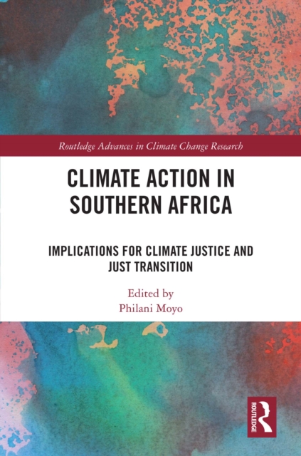 Climate Action in Southern Africa : Implications for Climate Justice and Just Transition, EPUB eBook