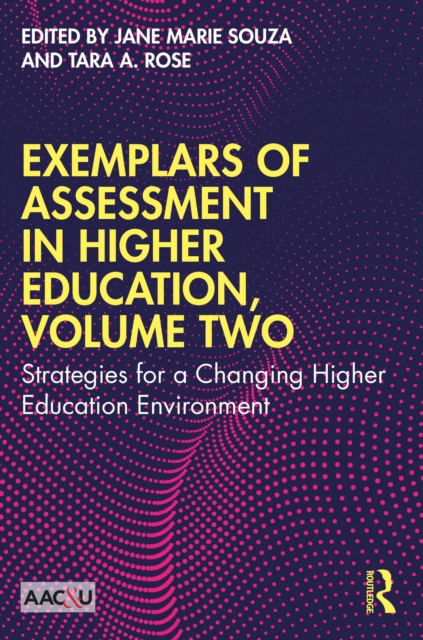 Exemplars of Assessment in Higher Education, Volume Two : Strategies for a Changing Higher Education Environment, EPUB eBook