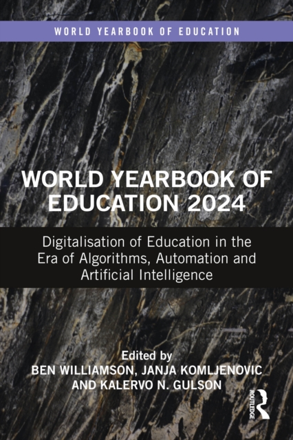 World Yearbook of Education 2024 : Digitalisation of Education in the Era of Algorithms, Automation and Artificial Intelligence, PDF eBook