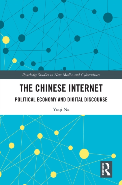The Chinese Internet : Political Economy and Digital Discourse, PDF eBook