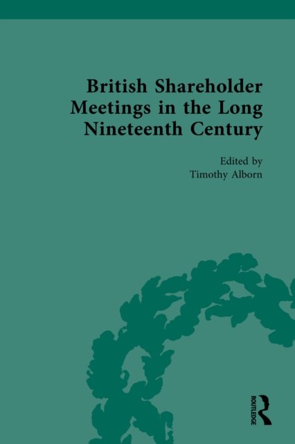 British Shareholder Meetings in the Long Nineteenth Century, PDF eBook