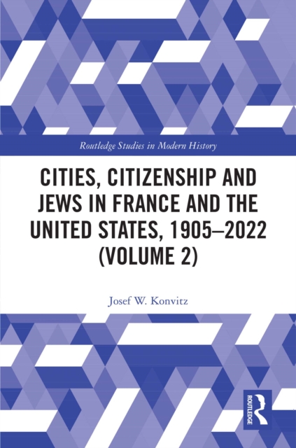 Cities, Citizenship and Jews in France and the United States, 1905-2022 (Volume 2), EPUB eBook