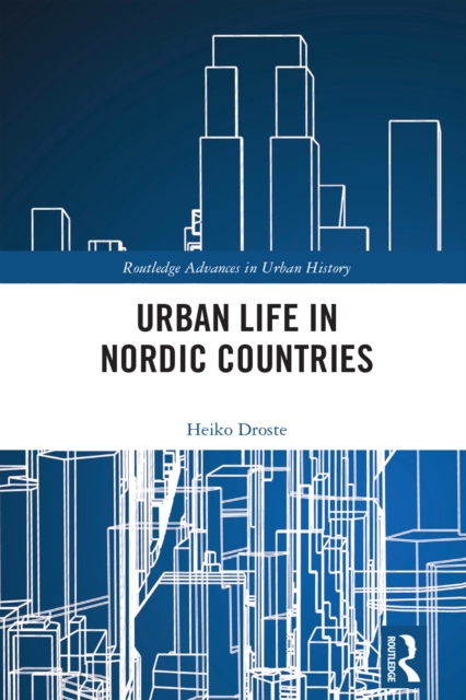 Urban Life in Nordic Countries, PDF eBook
