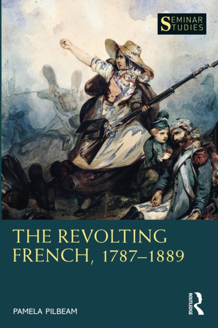 The Revolting French, 1787-1889, EPUB eBook