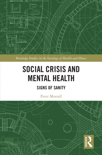 Social Crisis and Mental Health : Signs of Sanity, EPUB eBook