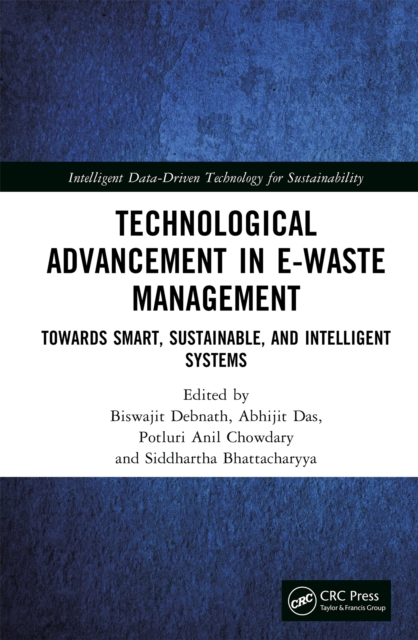 Technological Advancement in E-waste Management : Towards Smart, Sustainable, and Intelligent Systems, PDF eBook