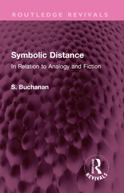 Symbolic Distance : In Relation to Analogy and Fiction, PDF eBook