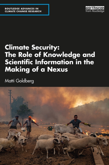 Climate Security : The Role of Knowledge and Scientific Information in the Making of a Nexus, PDF eBook