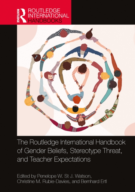 The Routledge International Handbook of Gender Beliefs, Stereotype Threat, and Teacher Expectations, PDF eBook