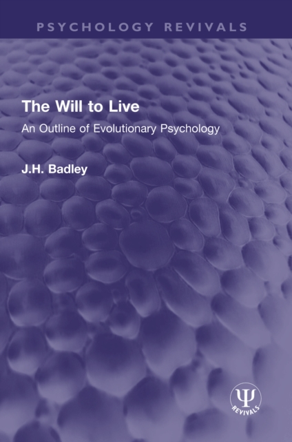 The Will to Live : An Outline of Evolutionary Psychology, EPUB eBook