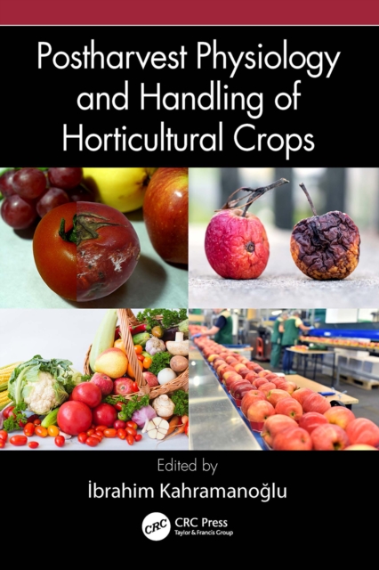 Postharvest Physiology and Handling of Horticultural Crops, EPUB eBook