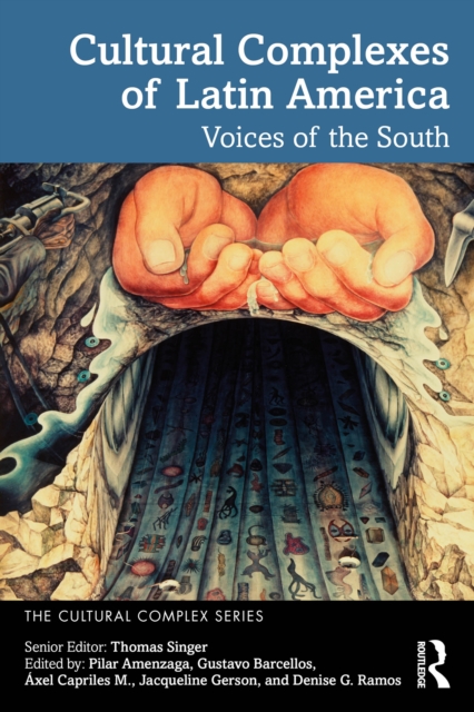 Cultural Complexes of Latin America : Voices of the South, PDF eBook