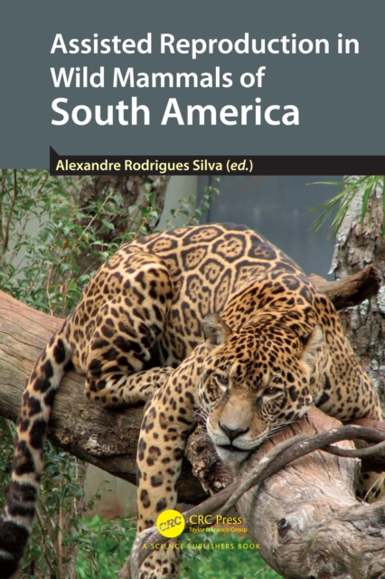 Assisted Reproduction in Wild Mammals of South America, PDF eBook