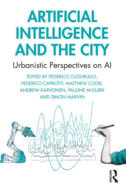 Artificial Intelligence and the City : Urbanistic Perspectives on AI, EPUB eBook