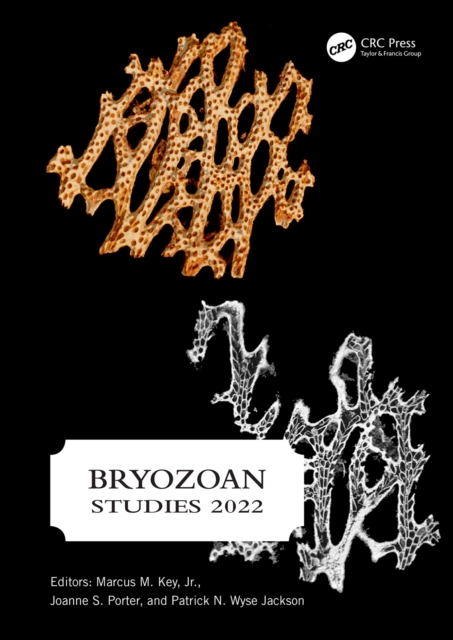 Bryozoan Studies 2022 : PROCEEDINGS OF THE NINETEENTH INTERNATIONAL BRYOZOOLOGY ASSOCIATION CONFERENCE (DUBLIN, IRELAND, 22-26 AUGUST 2022), PDF eBook