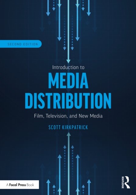 Introduction to Media Distribution : Film, Television, and New Media, PDF eBook