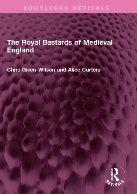 The Royal Bastards of Medieval England, PDF eBook