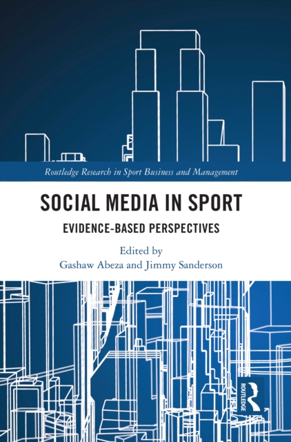 Social Media in Sport : Evidence-Based Perspectives, PDF eBook