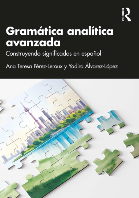 Gramatica analitica avanzada : Construyendo significados en espanol, EPUB eBook