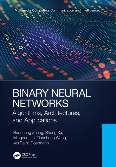 Binary Neural Networks : Algorithms, Architectures, and Applications, EPUB eBook
