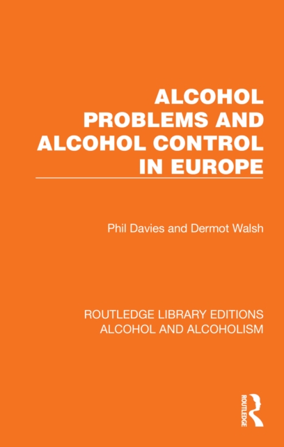 Alcohol Problems and Alcohol Control in Europe, PDF eBook