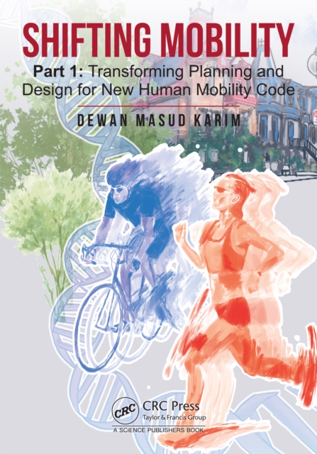 Shifting Mobility : Part 1: Transforming Planning and Design for New Human Mobility Code, EPUB eBook