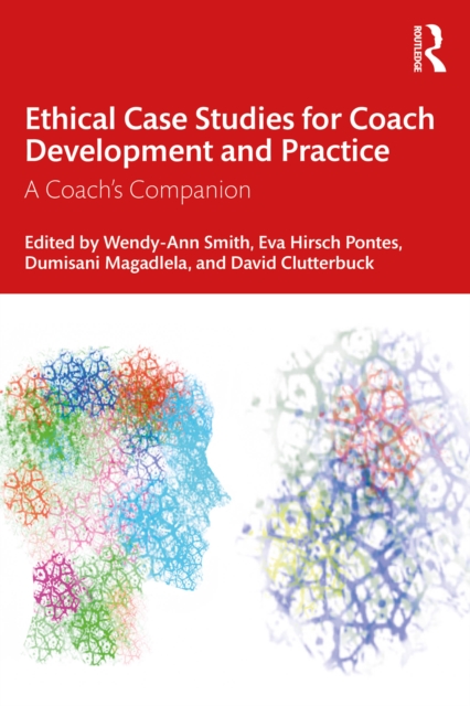 Ethical Case Studies for Coach Development and Practice : A Coach's Companion, EPUB eBook