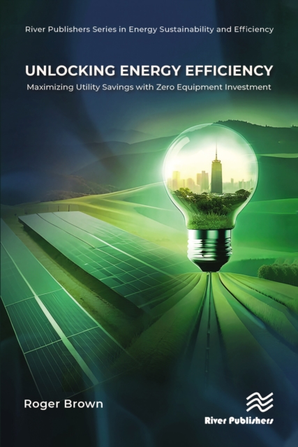 Unlocking Energy Efficiency : Maximizing Utility Savings with Zero Equipment Investment, EPUB eBook