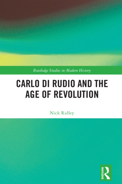 Carlo di Rudio and the Age of Revolution, PDF eBook