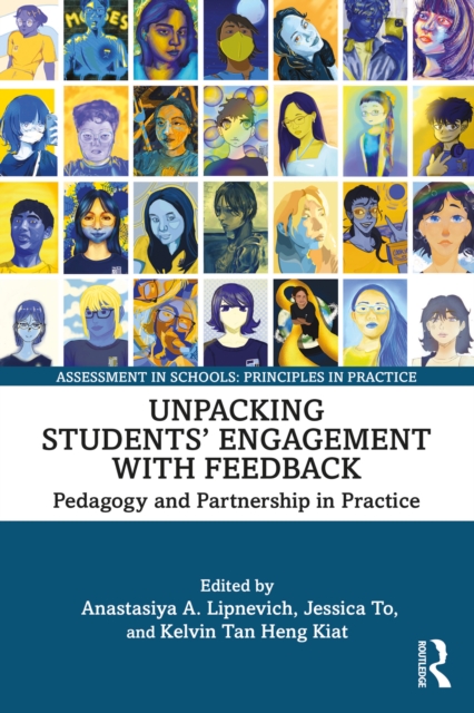 Unpacking Students’ Engagement with Feedback : Pedagogy and Partnership in Practice, PDF eBook