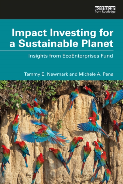Impact Investing for a Sustainable Planet : Insights from EcoEnterprises Fund, EPUB eBook