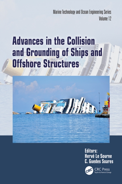 Advances in the Collision and Grounding of Ships and Offshore Structures : PROCEEDINGS OF THE 9th INTERNATIONAL CONFERENCE ON COLLISION AND GROUNDING OF SHIPS AND OFFSHORE STRUCTURES (ICCGS 2023), NAN, PDF eBook