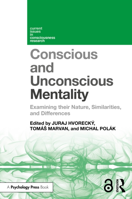 Conscious and Unconscious Mentality : Examining their Nature, Similarities, and Differences, PDF eBook