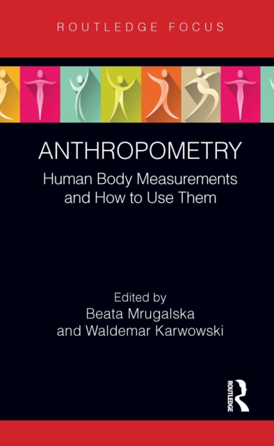Anthropometry : Human Body Measurements and How to Use Them, PDF eBook