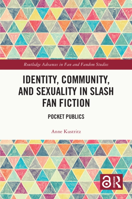 Identity, Community, and Sexuality in Slash Fan Fiction : Pocket Publics, PDF eBook