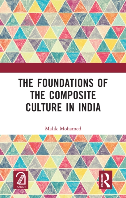 The Foundations of the Composite Culture in India, EPUB eBook