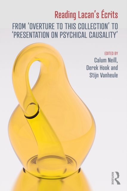 Reading Lacan's Ecrits : From 'Overture to this Collection' to 'Presentation on Psychical Causality', EPUB eBook
