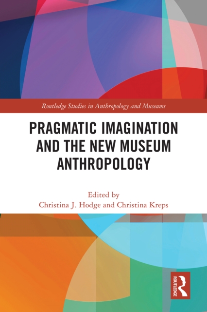 Pragmatic Imagination and the New Museum Anthropology, EPUB eBook