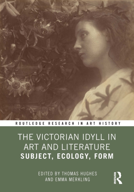 The Victorian Idyll in Art and Literature : Subject, Ecology, Form, PDF eBook