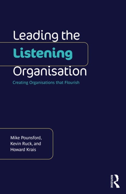 Leading the Listening Organisation : Creating Organisations that Flourish, EPUB eBook