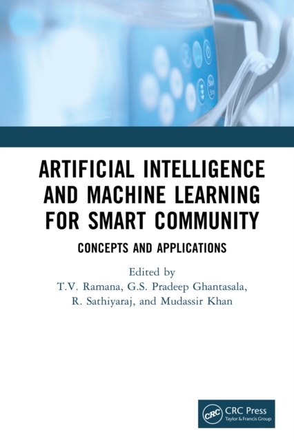 Artificial Intelligence and Machine Learning for Smart Community : Concepts and Applications, PDF eBook