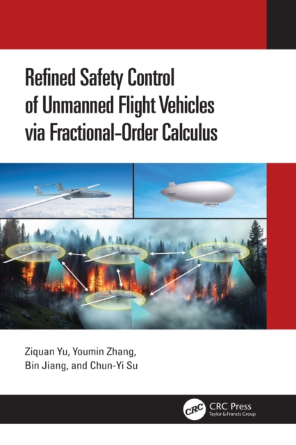 Refined Safety Control of Unmanned Flight Vehicles via Fractional-Order Calculus, PDF eBook