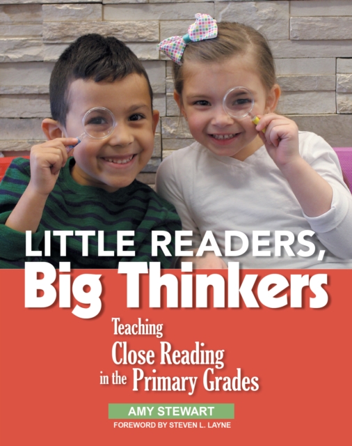 Little Readers, Big Thinkers : Teaching Close Reading in the Primary Grades, PDF eBook