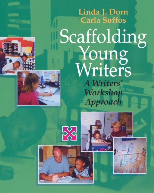 Scaffolding Young Writers : A Writer's Workshop Approach, PDF eBook