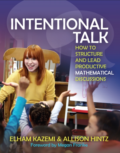 Intentional Talk : How to Structure and Lead Productive Mathematical Discussions, PDF eBook
