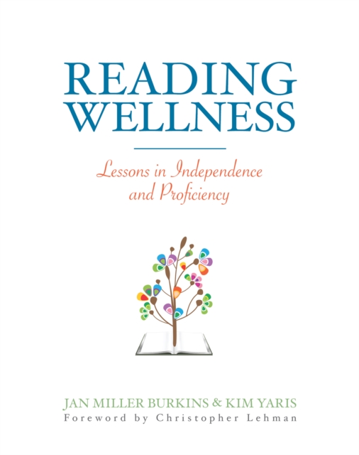 Reading Wellness : Lessons in Independence and Proficiency, PDF eBook