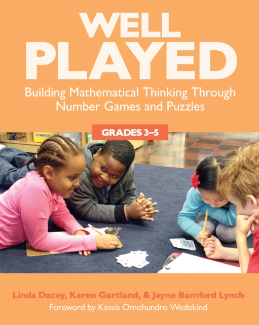 Well Played, Grades 3-5 : Building Mathematical Thinking Through Number Games and Puzzles, PDF eBook